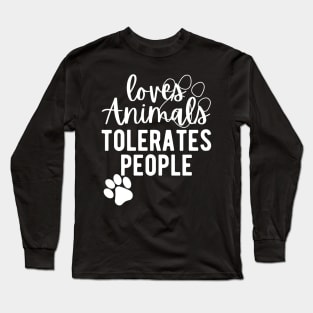 Loves Animals Tolerates People Long Sleeve T-Shirt